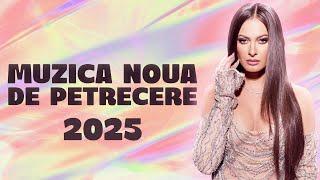 Muzica Noua Romaneasca 2025  Cele Mai Noi Melodii De Petrecere 2025  Muzica De Petrecere 2025