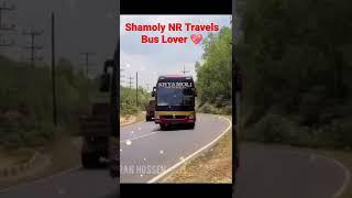 Shamoly NR Travels Bus Lover . Shamoly Bus Lover . #buslover #viral #trending #shorts #shamoly