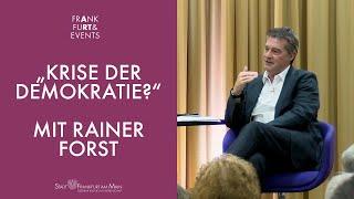 Frankfurter Schule heute: "Krise der Demokratie?" - Rainer Forst im Gespräch mit  Kia Vahland