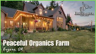 Peaceful Organics Farm for Sale in Eugene, Oregon