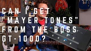 The Can I get John Mayer Tones from the BOSS GT-1000 Challenge..