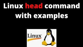 Linux Command Basics Tutorial- Head Command in Linux with Examples By #linuxforbeginners #linux