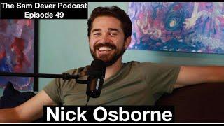 "From Golden State Dreams to Italian Adventures" The Sam Dever Podcast - Episode #49 - Nick Osborne