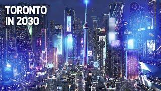 Toronto's INSANE City of the Future in 2030!