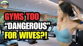 In China, Husbands Are BANNING Their Wives From GYMS — “Too Dangerous for Married Women”
