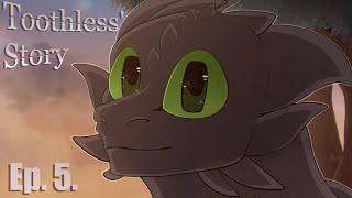 Toothless' Story - Episode 5.