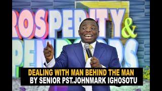 THE MAN BEHIND THE MAN BY PST JOHNMARK IGHOSOTU