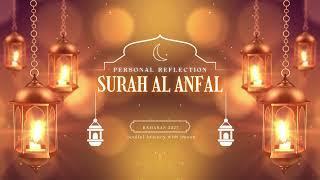 My Personal Reflection on Surah Al Anfal