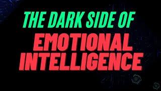 The Dark Side of Emotional Intelligence Understanding the Potential Risks of High EQ