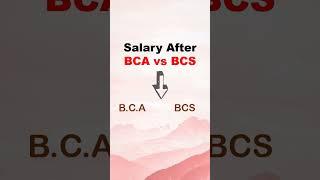 Salary After BCA vs BCS | Salary After BCA | Salary After BSc CS |