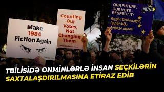 Tbilisidə onminlərlə insan seçkilərin nəticələrinin saxtalaşdırılmasına etiraz edib