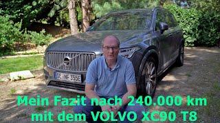 Mein Fazit nach 240.000 km mit dem VOLVO XC90 T8 Plug-In Hybriden