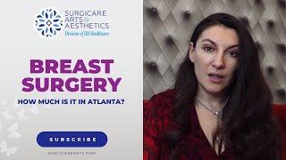 How Much Does Breast Surgery Cost in Atlanta, GA? Dr. Angelina Postoev