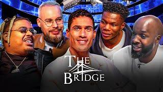 The Bridge : S02-E01 | Ft Raphael Varane, Naza & Lassana Diarra ( SUB)