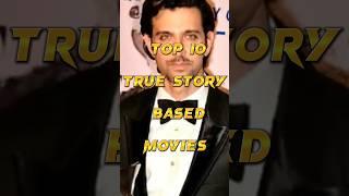 top 10 true story based movies