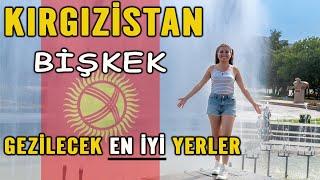 Kırgızistan Başkenti Bişkek Gezilecek Yerler