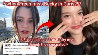 (FreenBeck) Freen miss Becky in Paris and still care for her nong?!