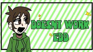 Doesn't work meme // edd // #eddsworld -Windvansh