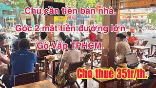 Bán Nhà TPHCM. Bán Nhà Gò Vấp. Góc 2 Mặt Tiền Đường Lớn. Kinh Doanh Siêu Đẹp. Nha Đất Hữu Phúc.