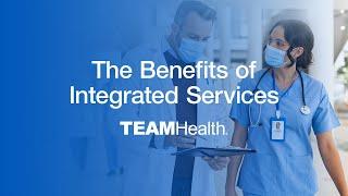 The Benefits of Integrated Services | TeamHealth