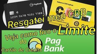 Resgatei Meu CDB PagBank: Como ficou o LIMITE do Cartão de Crédito?