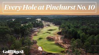 Every Hole at Pinehurst No. 10 | Golf Digest