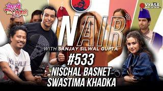 On Air With Sanjay #533 - Nischal Basnet and Swastima Khadka