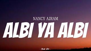 NANCY AJRAM - Albi Ya Albi | ( Video Lirik )