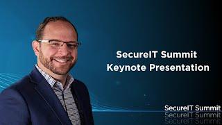 Wes Spencer SecureIT Summit Keynote Presentation