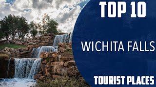 Top 10 Best Tourist Places to Visit in Wichita Falls, Texas | USA - English
