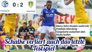 Schalke letztes Testspiel ging verloren g.Leeds Unitded 0:2, war das die Startelf für Samstag???