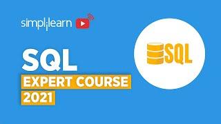 SQL Expert Course | SQL Tutorial For Beginners | SQL Full Course | SQL For Beginners  | Simplilearn