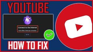 Fix: Youtube You're Offline Check Your Connection Error NEW