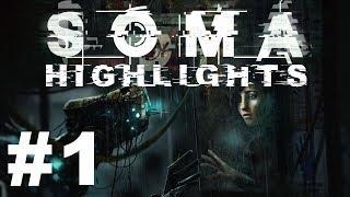 SOMA HIGHLIGHTS #1 - Totally Not a Robot