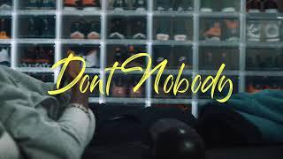 Don’t Nobody - Tray Dot x Starring Tiarra Millz Shot By #HQFilmz