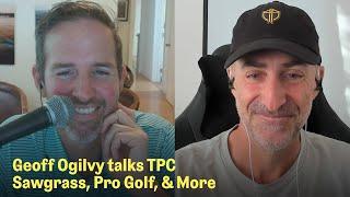 Geoff Ogilvy on The Players, TPC Sawgrass, and Chasing Speed | The Fried Egg Golf Podcast