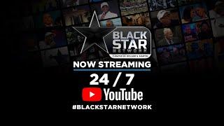 Black Star Network 24/7 | The Pulse of Black America