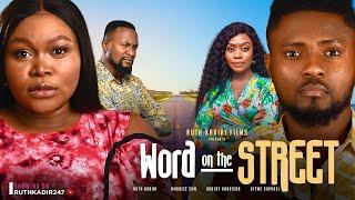 WORD ON THE STREET - MAURICE SAM, RUTH KADIRI, AUDREY HARRISON, ATEWE RAPHAEL CHUX