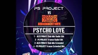 PS PROJECT vs DOMINA STAFF - "Psycho Love (ALEX PHRATZ Club Mix)" [Sound Management Corporation]
