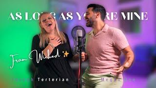 Wicked's 'As Long As You're Mine' - A Captivating Cover by Joseph & Megan