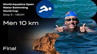 Men 10km | Final | Open Water Swimming World Cup 2024 | NEOM