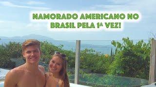 Namorado Americano no Brasil pela 1ª vez!