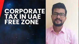 Corporate Tax In UAE Free Zone