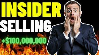 Be Careful: MASSIVE Insider Selling For These Stocks!