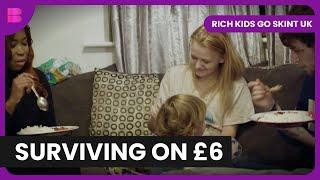 Learning to Live on Benefits - Rich Kids Go Skint UK - Reality TV