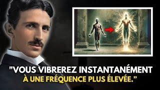 La Méthode Scientifique Pour Élever Vos Vibrations Instantanément ! | Nikola Tesla