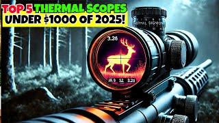 Top 5 Best Thermal Scopes Under $1000 for 2025 |  Best Budget Picks!