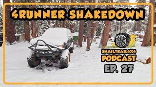 4Runner Shake Down Run | SnailTrail4x4 Podcast EP31