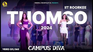 THOMSO 2024 CAMPUS DIVA | Modelling | Girls at IIT Fest | Events IIT Roorkee VIDEO 331/365