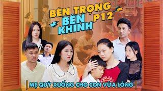 MẸ QUỲ XUỐNG CHO CON VỪA LÒNG | Bên Trọng Bên Khinh Phần 12 | Phim Tình Cảm Gia Đình Gãy TV